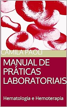 MANUAL DE PRATICAS LABORATORIAIS Hematolo Paoli, Camila